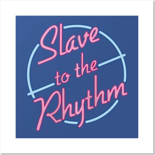 slave to the neon rhythm Posters and Art